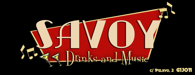 SAVOY GIJÓN - DRINKS & MUSIC
