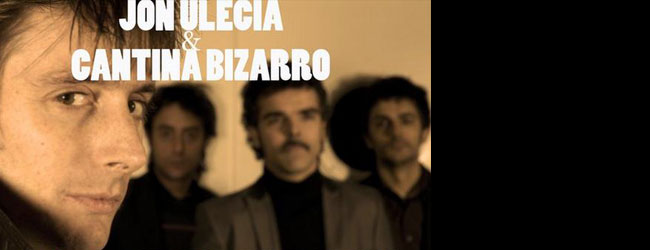 JON ULECIA Y CANTINA BIZARRO