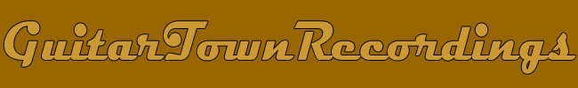 GUITAR TOWN RECORDINGS
